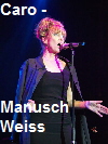Caro - Manusch Weiss