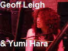Geoff Leigh & Yumi Hara