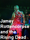 Jamey Rottencorpse and the Rising Dead