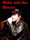 Maks and the Minors